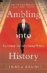 Frank Bruni - Ambling into History