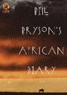 Bill Bryson - Bill Bryson's African Diary