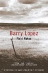 Lopez, Barry Lopez, Barry Holstun Lopez - Field Notes