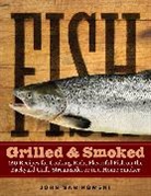 John Manikowski, John Manikowski - Fish Grilled & Smoked