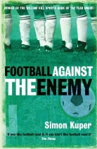 Simon Kuper - Football Against the Enemy