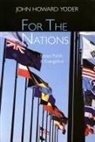 John Howard Howard, John Howard Yoder - For the Nations