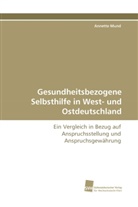 Annette Mund - Gesundheitsbezogene Selbsthilfe in West- und Ostdeutschland