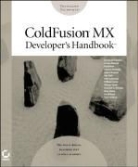 Raymond Camden, Arman Danesh, Hal Helms, Guy Camden Rish - Coldfusion MX Developer''s Handbook