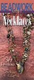 Jean Campbell, Jean Campbell - Beadwork Creates Necklaces
