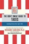 Richard Carlson, Don't Sweat Press - The Don't Sweat Guide to Taxes