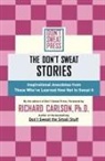 Richard Carlson, Don't Sweat Press - The Don't Sweat Stories