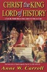 Carroll, Anne W Carroll, Anne W. Carroll - Christ the King Lord of History