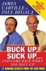 Paul Begala, Begala Paul, James Carville, Carville James - Buck Up Suck Up...and Come Back When You Foul Up