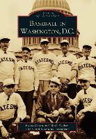 Frank Ceren, Frank Ceresi, Carol McMains, Mark Rucker - Baseball in Washington, D.C