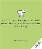 Chef Rock Harper, Rock Harper - 44 Things Parents Should Know About Healthy Cooking for Kids