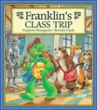 Paulette Bourgeois, Paulette/ Clark Bourgeois, Brenda Clark - Franklin's Class Trip