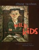 Ta-Chun Chang, Ta-Ch'un Chang, Chang Ta-Chun, Chang Ta-Chun, Dachun Zhang - Wild Kids