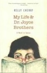 Kelly Cherry, Richard Ed. Cherry - My Life and Dr. Joyce Brothers