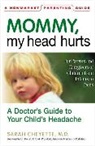 Sarah Cheyette - Mommy, My Head Hurts