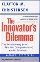 Clayton M Christensen, Clayton M. Christensen - INNOVATOR S DILLEMMA