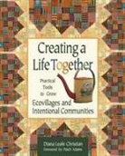 Diana Leafe Christian - Creating a Life Together