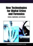 Anthony T. S. Ho, Chang-Tsun Li - New Technologies for Digital Crime and Forensics