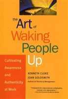 K Cloke, Kenneth Cloke, Kenneth (Center for Dispute Resolution Cloke, Kenneth Goldsmith Cloke, CLOKE KENNETH GOLDSMITH, Goldsmith... - Art of Waking People Up