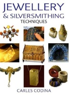 Carles Codina - Jewellery and Silversmithing Techniques