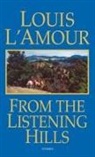 &amp;apos, Louis Amour, L&amp;apos, Louis L'Amour, Louis L''amour - From the Listening Hills