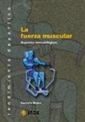 Carmelo Bosco - La fuerza muscular, aspectos metodológicos