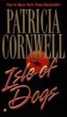 Patricia Cornwell, Patricia D. Cornwell, Patricia Corwnell - Isle of Dogs
