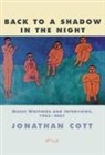 Jonathan Cott, Jonathan (EDT) Cott - Back to a Shadow in the Night
