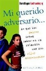 Judi Craig, Judith E. Craig - Mi Querido Adversario / Good Houskeeping Parent Guide: Lo Que Los Padres Deben Saber En Su Relación Con Los Hijos Adolescentes