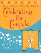 Gaynell Cronin - Celebrating the Gospels