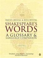 Ben Crystal, David Crystal, Stanley Wells - Shakespeare's Words