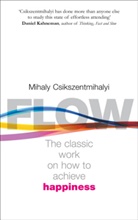 Mihaly Csikszentmihaly, Mihaly Csikszentmihalyi, Csikszentmihalyi Mihaly - Flow