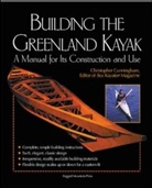 Cunningham, Christopher Cunningham, Cunningham Christopher, Christopher Cunningham - Building the Greenland Kayak