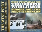 Thomas E. Greiss, Thomas E Griess, Thomas E Griess, Thomas E. Griess - The Second World War Atlas: Europe and the Mediterrean Atlas