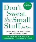 Richard Carlson - Don't Sweat the Small Stuff for Men