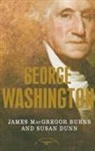 James Macgregor Burns, James MacGregor/ Dunn Burns, Susan Dunn, Arthur M Schlesinger, Arthur M. Schlesinger, Arthur Meier Schlesinger... - George Washington