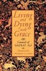 Hadrat Ali, Thomas Cleary, Counsels of Hadrat a, Emily Bower - Living and Dying with Grace