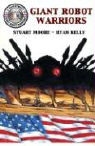 Stuart Moore, Stuart Moore, Ryan Kelley - Giant Robot Warriors