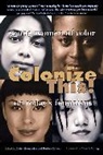 Daisy Hernandez, Daisy Rehman Hernandez, Daisy Hernández, HERNANDEZ DAISY REHMAN BUSHRA, Cherrie Moraga, Bushra Rehman... - Colonize This