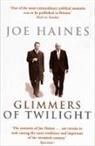 Joe Haines, Haines Joe, Methuen Publishing - Glimmers of Twilight