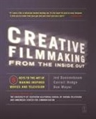 Jed Dannenbaum, Carroll Hodge, Michael J. Krieger, Doe Mayer - Creative Filmmaking From The Inside Out