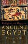 Rosalie David - Religion And Magic In Ancient Egypt