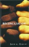 John W de Gruchy, John W. de Gruchy, John W de Gruchy, John W. de Gruchy - Reconciliation