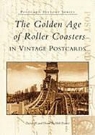 Diane Demali Francis, David W. Diane, David W. Francis, Demali Francis - The Golden Age of Roller Coasters in Vintage Postcards