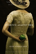 Robb Forman Dew, Robb Forman Dew - Evidence Against Her