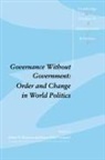 Ernst-Otto Czempiel, James Rosenau, Ernst-Otto Czempiel, James N. Rosenau, Steve Smith - Governance Without Government