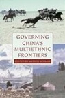 Morris Rossabi, Morris (EDT) Rossabi, Morris Rossabi - Governing China''s Multiethnic Frontiers