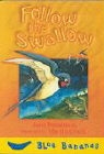Julia Donaldson, Martin Ursell - Blue Banana: Follow the Swallow