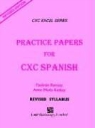 Anna Marie Bankay, Ph. D. &amp;. Dr Anna M. Dr Paulette Ramsay, Ph. D. &amp;. Anna M. Paulette Ramsay, Paulette Ramsay - Practice Papers for CXC Spanish