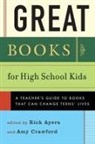 Rick Ayers, Rick (EDT)/ Crawford Ayers, Amy Crawford, Rick Ayers, Amy Crawford - Great Books for High School Kids
